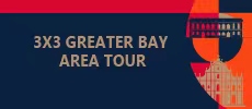 3X3 GREATER BAY AREA TOUR 2024